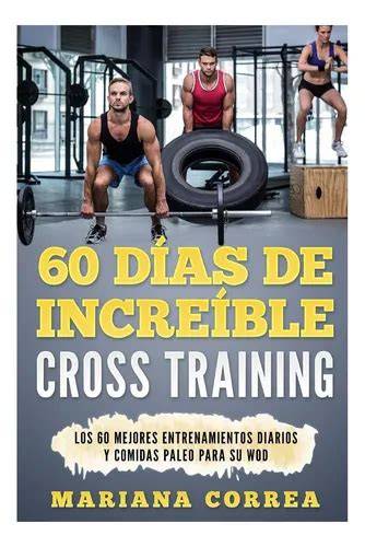 60 dias de increible cross training los 60 mejore