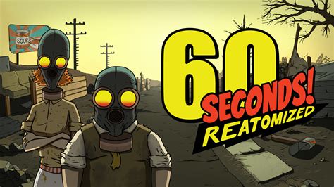 60 second game. General Information. Survival of The Fittest is often considered by the community as the hardest Survival challenge in the 60 Seconds! Reatomized. This can be explained by the fact that it requires extreme luck. In this challenge, you will be in the shelter several weeks after the explosion (30 days to be precise) and your resource are diminushing. 