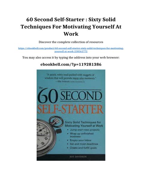 60 Second Self Starter Sixty Solid Techniques To Get Motivated Get Organized And Get Going In The Workplace