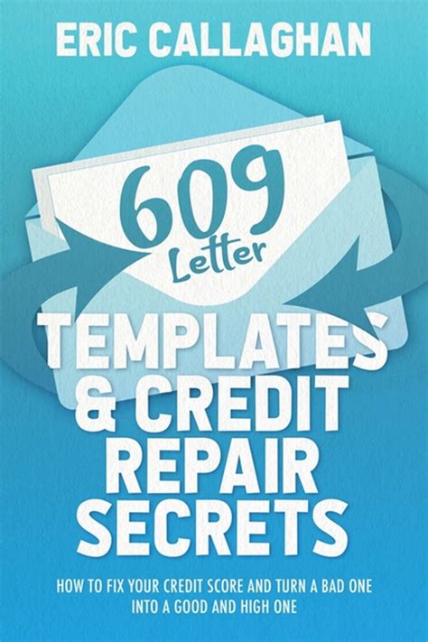 Read Online 609 Letter Templates  Credit Repair Secrets The Best Way To Fix Your Credit Score Legally In An Easy And Fast Way Includes 10 Credit Repair Template Letters By Bradley Caulfield