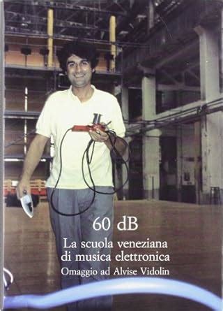 60dB La Scuola Veneziana Di Musica Elettronica Gasperini