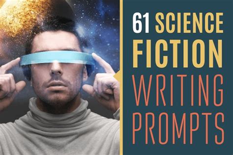 61 Imaginative Science Fiction Writing Prompts Authority Self Science Writing Prompts - Science Writing Prompts