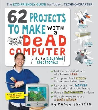 Read Online 62 Projects To Make With A Dead Computer And Other Discarded Electronics 
