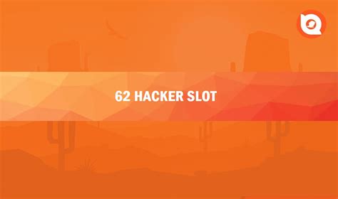 62 SLOT HACKER - 62 hackers