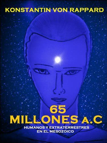65 millones a c parte i humanos y extraterrestres