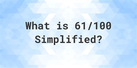 67 100 simplified. 67 / 100 is already in the simplest form. It can be written as 0.67 in decimal form (rounded to 6 decimal places). Steps to simplifying fractions. Find the GCD (or HCF) of numerator and denominator GCD of 67 and 100 is 1; Divide both the numerator and denominator by the GCD 67 ÷ 1 / 100 ÷ 1 