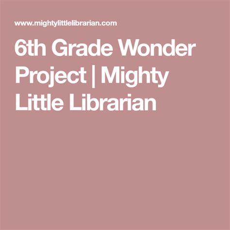 6th Grade Wonder Project Mighty Little Librarian Wonders 6th Grade - Wonders 6th Grade