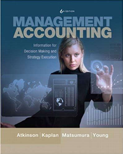 Read Online 6Th Edition Management Accounting Solution Atkinson 