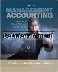 Read Online 6Th Edition Management Accounting Solution Atkinson 