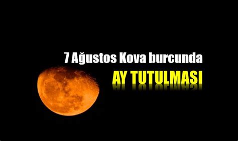 7 Ağustos Kova burcunda Ay Tutulması astrolojik etkileri. 
