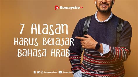 7 Alasan Harus Belajar Bahasa Arab - Rumaysho.Com