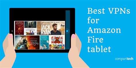 7 Best VPNs for Amazon Fire Tablet + How to use …