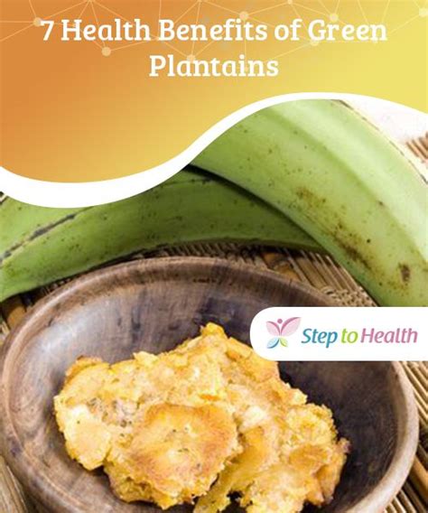 7 Health Benefits of Green Plantains - Step To Health