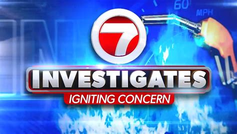 7 Investigates: Igniting Concern
