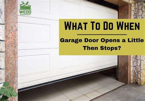 7 Reasons For Garage Door Opens A Little Then Stops - The …