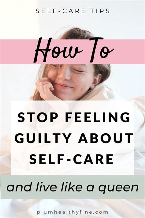 7 Reasons To Stop Feeling Guilty About Self-Care