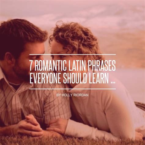 7 Romantic Latin Phrases Everyone Should Learn ...