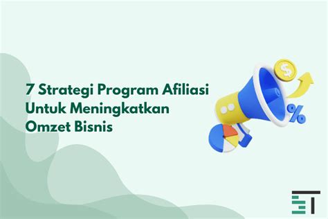 7 Strategi Program Afiliasi untuk Bisnis Lebih Untung - raincitystudios.com
