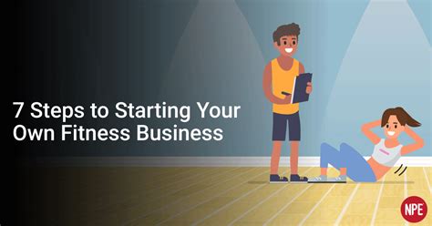 7 Steps to Starting Your Own Fitness Business : NPE …