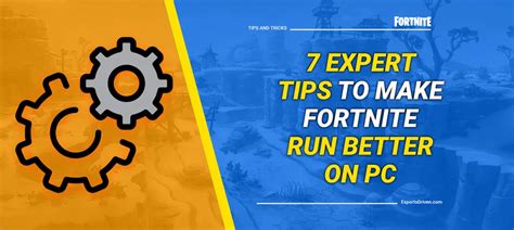 7 Tips to Make Fortnite Run Better on PC Games Errors