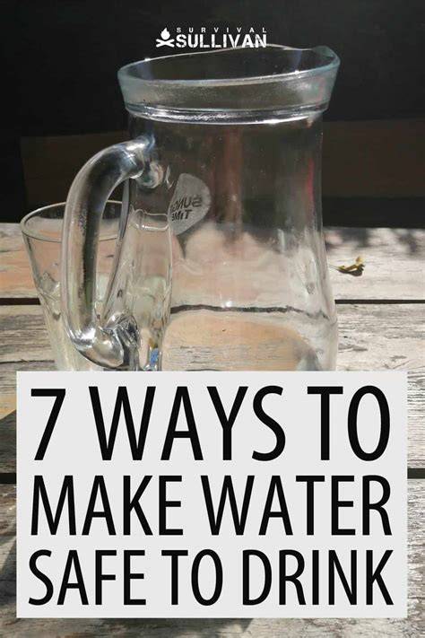 7 Ways to Make Water Safe to Drink - Survival Sullivan - raincitystudios.com