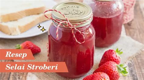 7 Resep Selai Strawberry Buatan Rumah Yuk Coba Cara Membuat Donat Isi Selai Strawberry - Cara Membuat Donat Isi Selai Strawberry