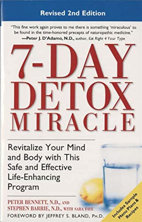 Full Download 7 Day Detox Miracle Revised 2Nd Edition Revitalize Your Mind And Body With This Safe And Effective Life Enhancing Program 