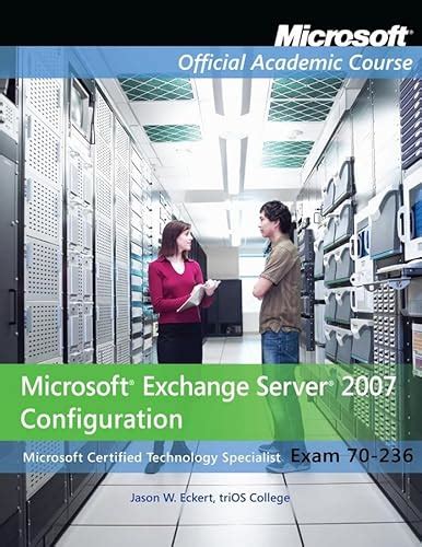 70 236 microsoft exchange server 2007 configuration lab manual. - Final michigan ecpe skills booster longman answers.