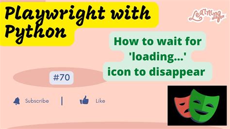 70 Playwright with Python How to wait for loading Icon to disappear