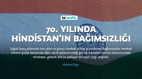 70. yılında Hindistan'ın bağımsızlığı Anadolu Ajansı.