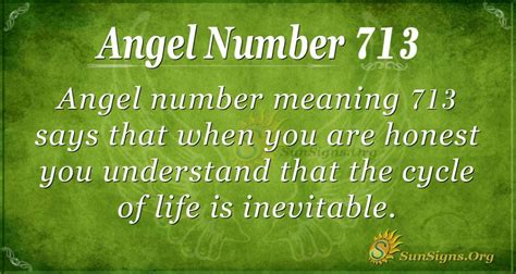 The 713 number meaning in manifestation is that you a
