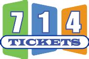 714tickets - 714Tickets is a licensed NO SERVICE FEE ticket broker in Anaheim, California specializing in buying and selling tickets for concerts, sports, and theatre events in Southern California and nationwide. 2620 E. Katella Ave., Anaheim, CA 92806; Phone: 714-842-5387; Email: orders@714tickets.com; Hours: Monday - Friday: 9AM - 6PM; Hours: Saturday ...