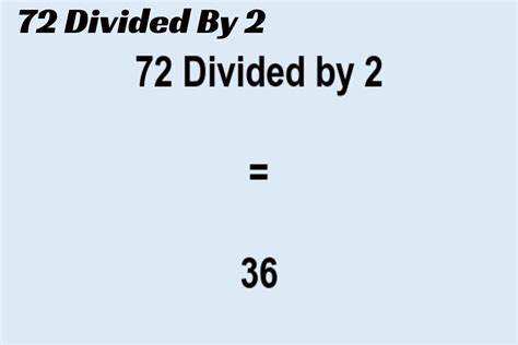 72 divided by 2. Using a calculator, if you typed in 72 divided by 36, you'd get 2. You could also express 72/36 as a mixed fraction: 2 0/36. If you look at the mixed fraction 2 0/36, you'll see that the numerator is the same as the remainder (0), the denominator is our original divisor (36), and the whole number is our final answer (2). 