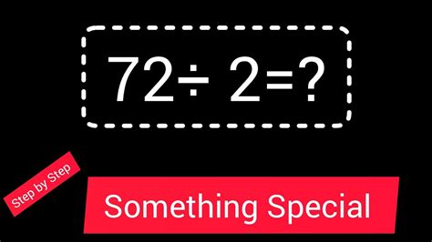 72 Divided By 2