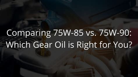 75W-85 Vs 75W-140 for Jeep Rear diff and the confusion HELP