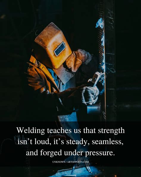 77 Heartwarming Welding Quotes (badass welding, … - raincitystudios.com