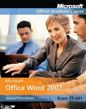 Full Download 77 601 Microsoft Office Word 2007 Updated First Edition International Student Version Microsoft Official Academic Course 