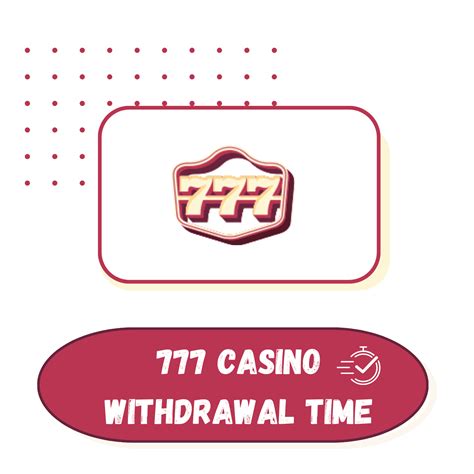 777 casino withdrawal times dakm