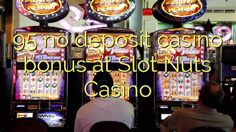 777 slot nuts casino dhwc luxembourg