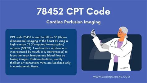 78452 cpt code description. 78459 - CPT® Code in category: Myocardial imaging, positron emission tomography (PET) CPT Code information is available to subscribers and includes the CPT code number, short description, long description, guidelines and more. CPT code information is copyright by the AMA. Access to this feature is available in the following products: 