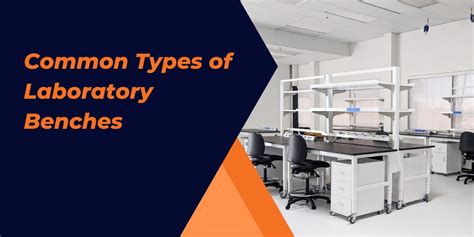 8 Common Types Of Laboratory Benches - LabTech