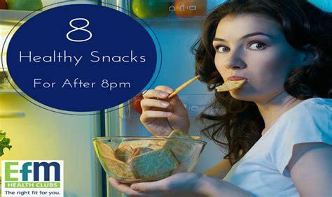 8 Healthy Snacks You Can Eat After 8pm - EFM Health Clubs