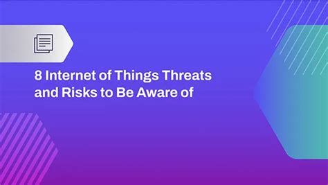 8 Internet of Things Threats and Risks to Be Aware of - coolestguyplanet.net