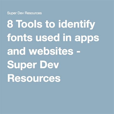 8 Tools to Identify Fonts used in Websites and Apps Super Dev Resources