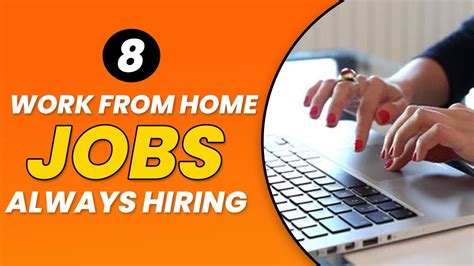 8 Work From Home Jobs That Are Always Hiring!