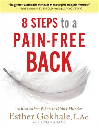 Read Online 8 Steps To A Painfree Back Natural Posture Solutions For Pain In The Back Neck Shoulder Hip Knee And Foot By Esther Gokhale