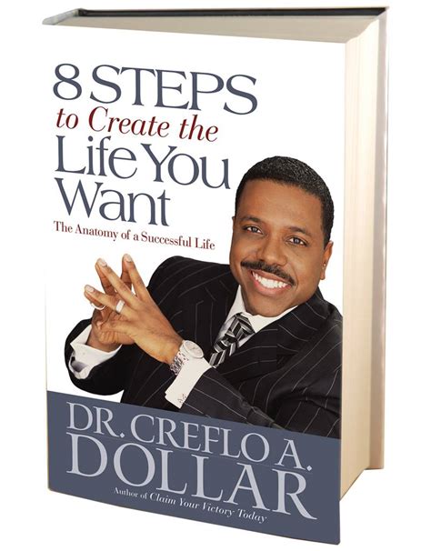Read 8 Steps To Create The Life You Want The Anatomy Of A Successful Life Faithwords 