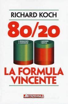 Read Online 80 20 La Formula Vincente Meno Lavoro Meno Fatica Pi Risultati Pi Successo 