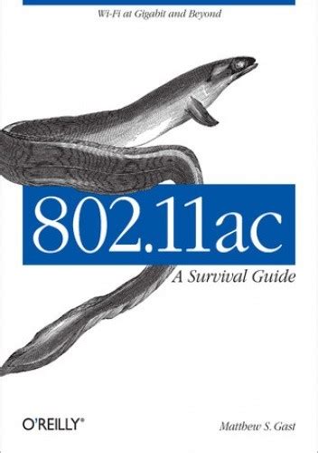 Read 80211Ac A Survival Guide By Matthew S Gast