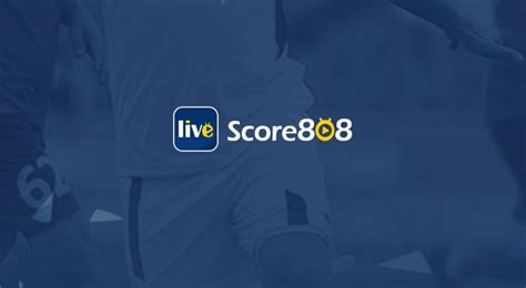 808SCORE - Score808 Tv - Live Sport Streams, Watch Football And Boxing Live